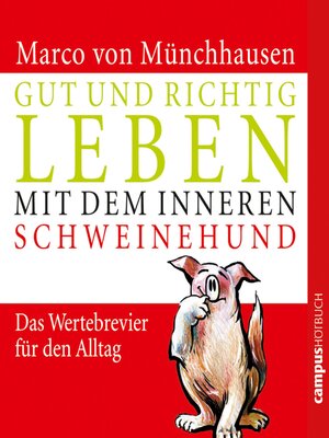cover image of Gut und richtig leben mit dem inneren Schweinehund